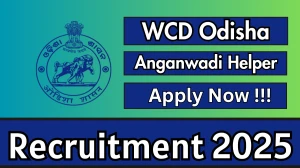 WCD Odisha Anganwadi Helper Recruitment 2025 - Apply Online