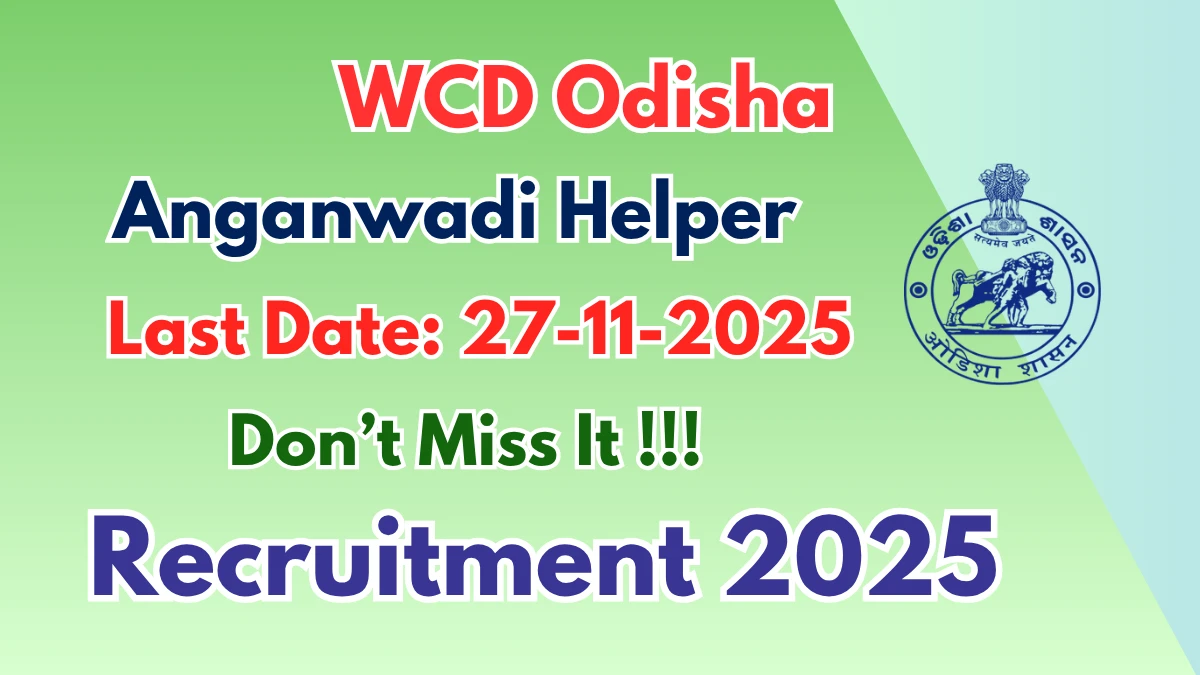 WCD Odisha Anganwadi Helper Recruitment 2025 - Apply Online