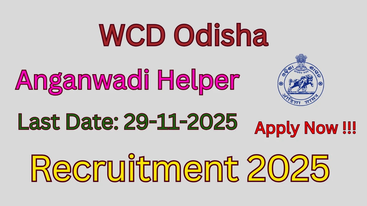 WCD Odisha Anganwadi Helper Recruitment 2025 - Apply Online