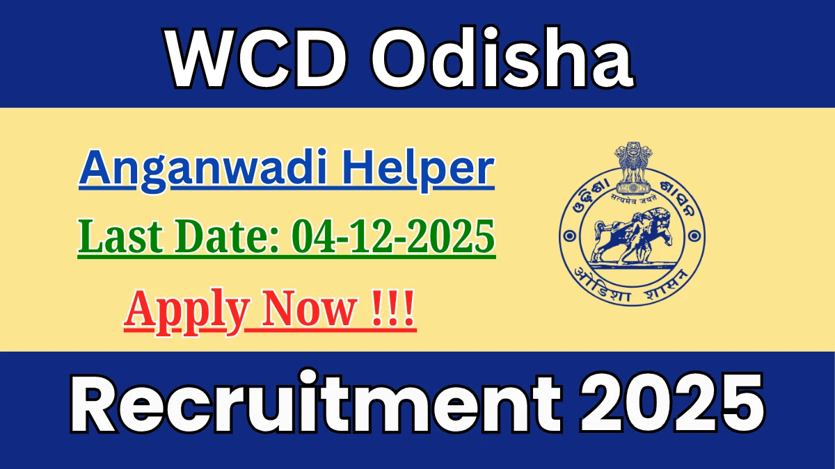 WCD Odisha Anganwadi Helper Recruitment 2025 - Apply Online