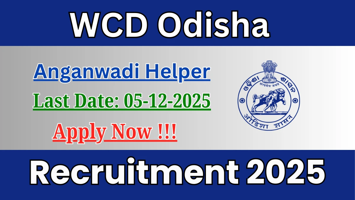 WCD Odisha Anganwadi Helper Recruitment 2025 - Apply Online