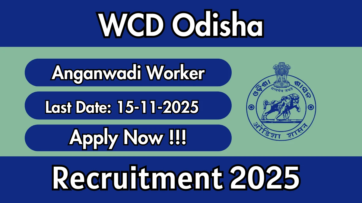 WCD Odisha Anganwadi Worker Recruitment 2025 - Apply Online