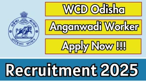 WCD Odisha Anganwadi Worker Recruitment 2025 - Apply Online for 01 Posts