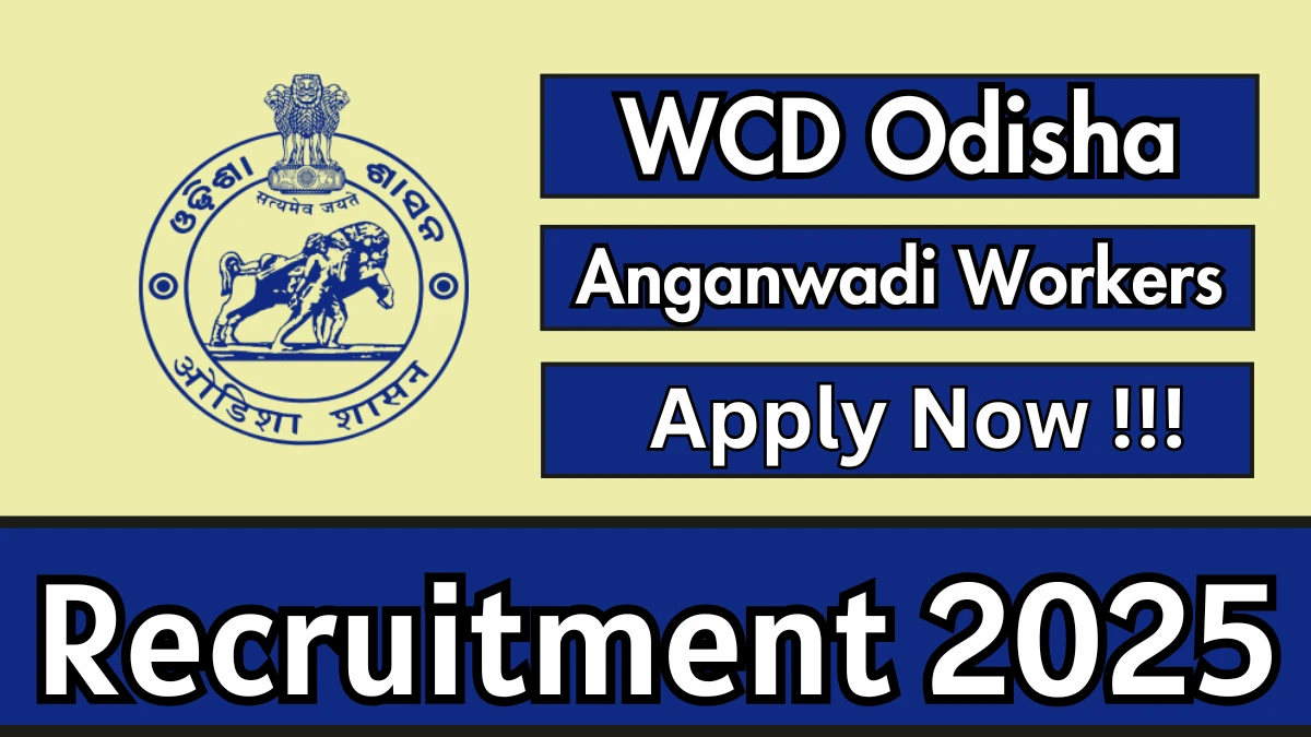 WCD Odisha Anganwadi Workers Recruitment 2025 – Apply Online