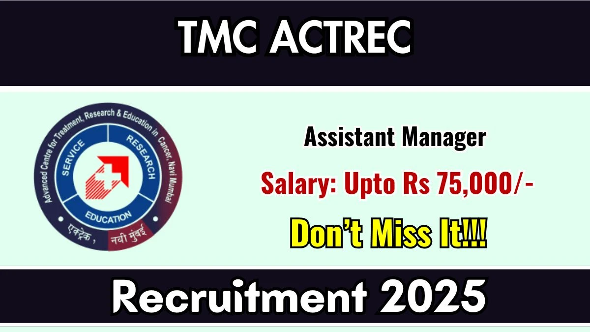 ACTREC Assistant Manager Recruitment 2025 – Walk in