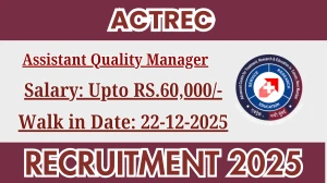 ACTREC Assistant Quality Manager Recruitment 2025 – Walk in