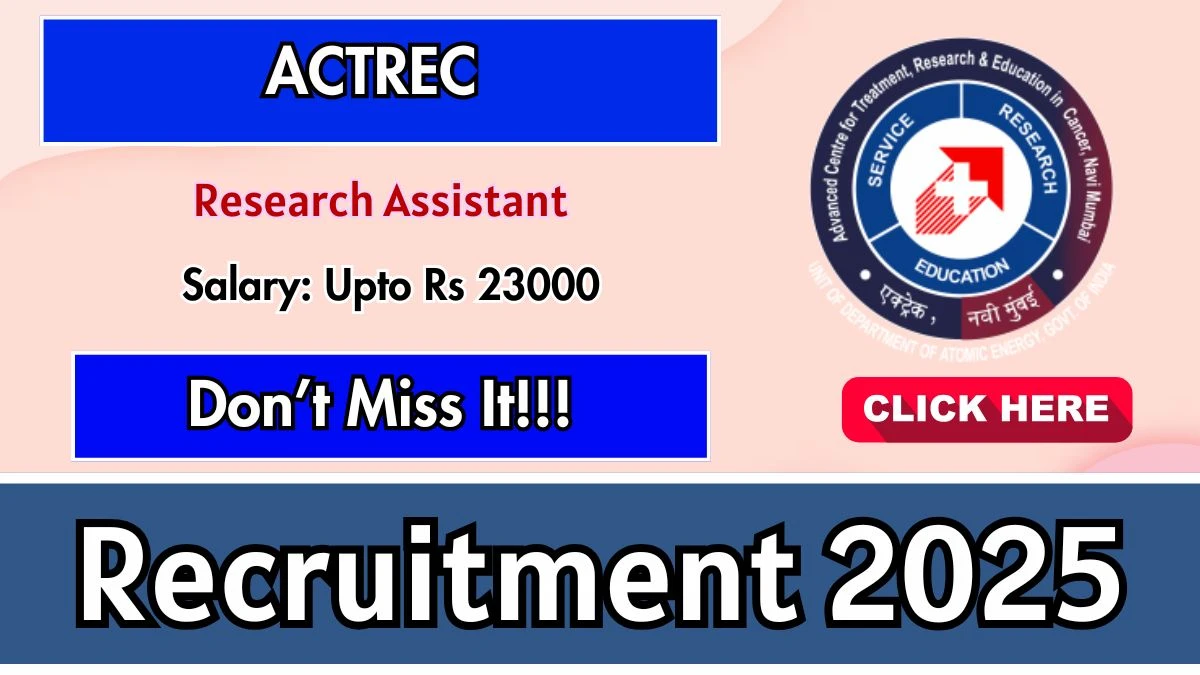 ACTREC Research Assistant Recruitment 2025 – Walk in for 01 Posts