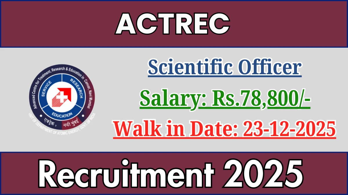 ACTREC Scientific Officer Recruitment 2025 – Walk in