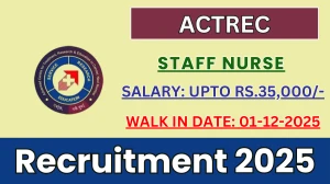 ACTREC Staff Nurse Recruitment 2025 – Walk in