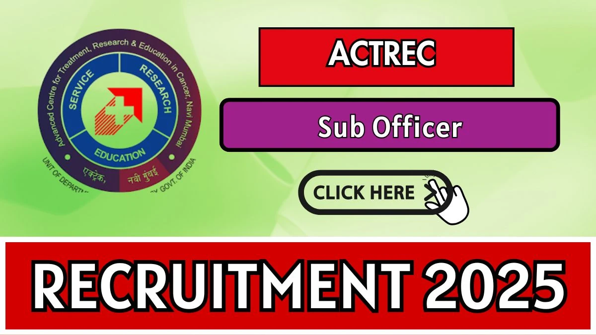 ACTREC Sub Officer Recruitment 2025 – Walk in