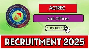 ACTREC Sub Officer Recruitment 2025 – Walk in