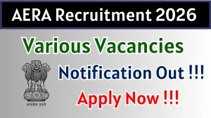 AERA Recruitment 2026 - Apply Offline for 09 Junior Research Associate, Consultant and More Posts