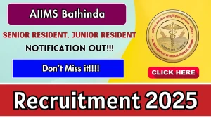 AIIMS Bathinda Recruitment 2025 – Walk in for 17 Senior Resident, Junior Resident Posts