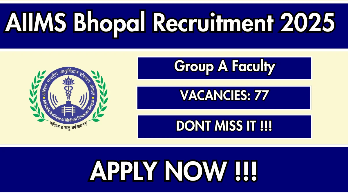AIIMS Bhopal Group A Faculty Recruitment 2025 - Apply Offline for 77 Posts