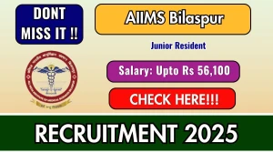 AIIMS Bilaspur Junior Resident Recruitment 2025 - Apply Online for 68 Posts