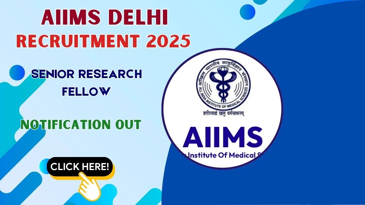 AIIMS Delhi Senior Research Fellow Recruitment 2025 - Apply Offline