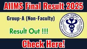AIIMS Group-A (Non-Faculty) REGA Final Result 2025 OUT (Direct Link) - Download Scorecard @aiimsexams.ac.in