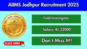 AIIMS Jodhpur Field Investigator Recruitment 2025 – Walk in for 01 Posts