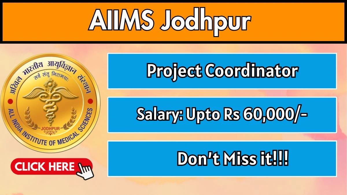 AIIMS Jodhpur Project Coordinator Recruitment 2025 – Walk in
