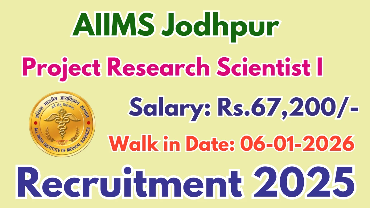 AIIMS Jodhpur Project Research Scientist I Recruitment 2026 – Walk in