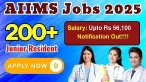 AIIMS Junior Resident Recruitment 2025 - Apply Online for 220 Posts