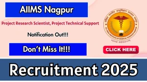 AIIMS Nagpur Recruitment 2025 - Apply Online for 02 Project Research Scientist, Project Technical Support Posts