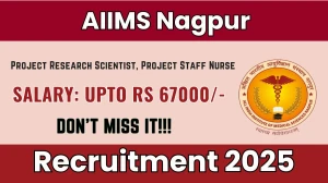 AIIMS Nagpur Recruitment 2025 - Apply Online for 04 Project Research Scientist, Project Staff Nurse Posts