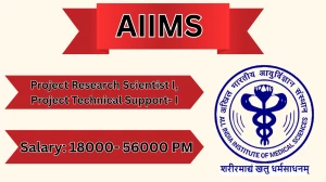 AIIMS Delhi Recruitment 2026 – Apply Online For Project Research Scientist I, Project Technical Support I Posts