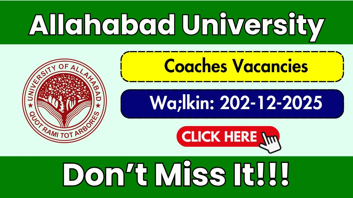Allahabad University Coaches Recruitment 2025 – Walk in for 06 Posts