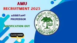 AMU Assistant Professor Recruitment 2025 - Apply Online