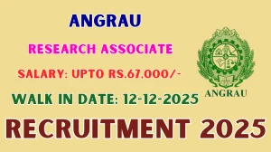 ANGRAU Research Associate Recruitment 2025 – Walk in for 01 Posts