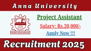 Anna University Project Assistant Recruitment 2025 - Apply Offline
