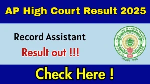 AP High Court Record Assistant Result 2025 OUT (Direct Link) - Download Scorecard @aphc.gov.in