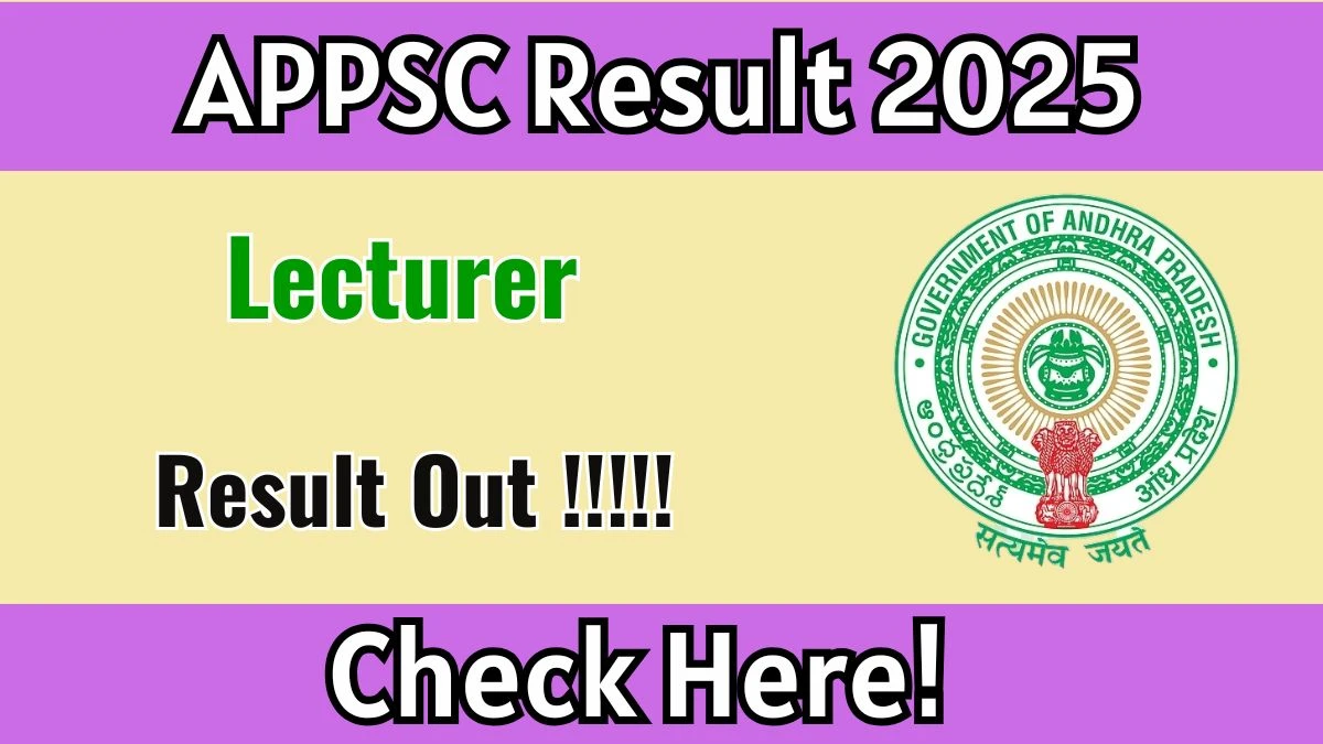 APPSC Lecturer Result 2025 OUT (Direct Link) - Download Scorecard @psc.ap.gov.in