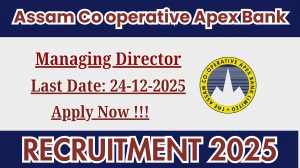 Assam Co operative Apex Bank Managing Director Recruitment 2025 - Apply Offline