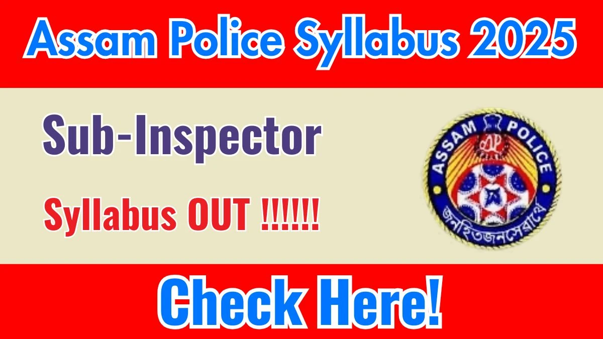 Assam Police SI Syllabus 2025 Out – Download SLPRB SI Syllabus PDF & Exam Pattern