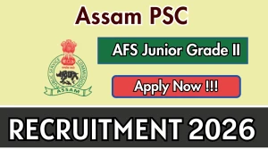 Assam PSC AFS Junior Grade II Recruitment 2026 - Apply Online for 12 Posts