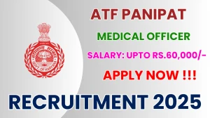 ATF Panipat Medical Officer Recruitment 2025 – Apply Offline