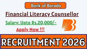 Bank of Baroda Financial Literacy Counsellor Recruitment 2025-26 - Apply Offline