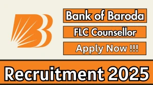 Bank of Baroda FLC Counsellor Recruitment 2025 - Apply Offline