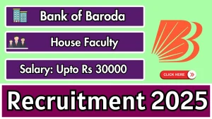 Bank of Baroda House Faculty Recruitment 2025 - Apply Offline