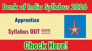 Bank of India Apprentice Syllabus 2026 - Download PDF and Exam Pattern