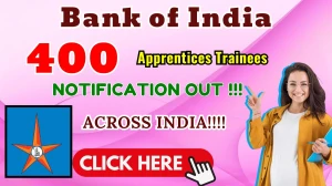 Bank of India (BOI) Apprentices Trainee Recruitment 2025-26 - Apply Online for 400 Posts Bank of India (BOI) Apprentices Trainee Recruitment 2025-26 - Apply Online for 400 Posts