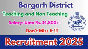Bargarh District Recruitment 2025 - Apply Offline for 16 Teaching and Non Teaching Posts