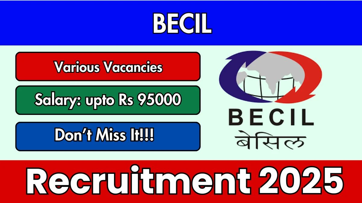 BECIL Recruitment 2025 - Apply Offline for 03 Sr Network Engineer, Network Engineer and Other Posts