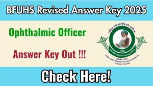 BFUHS Ophthalmic Officer Revised Answer Key 2025 OUT - Download PDF, Response Sheet & Objection Link