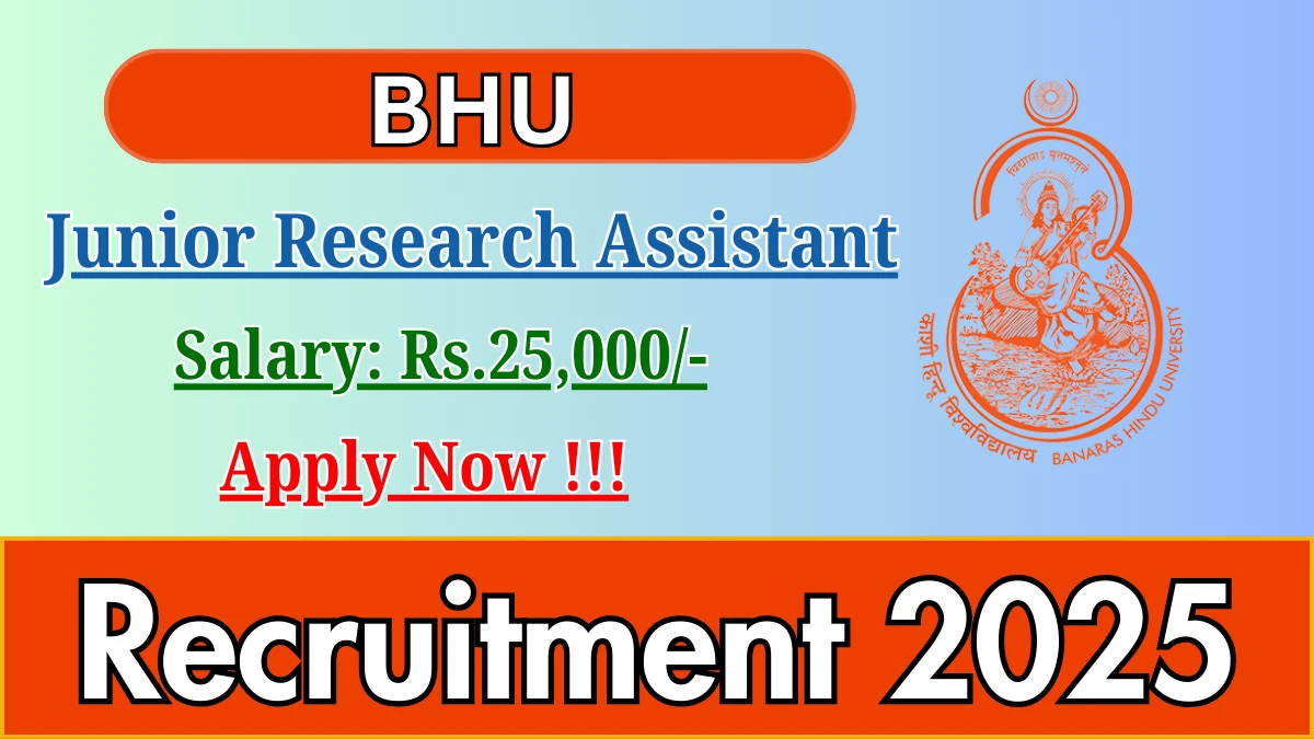 BHU Junior Research Assistant Recruitment 2025 - Apply Offline