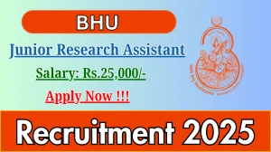 BHU Junior Research Assistant Recruitment 2025 - Apply Offline