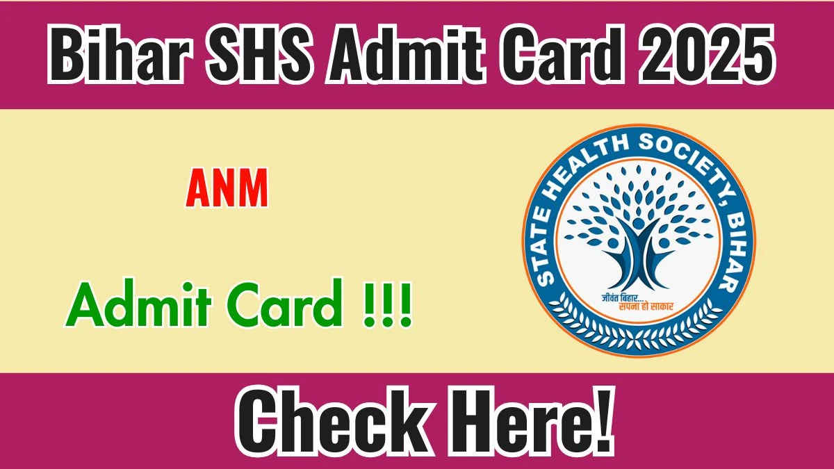 Bihar SHS ANM Admit Card 2025 OUT - Download Here