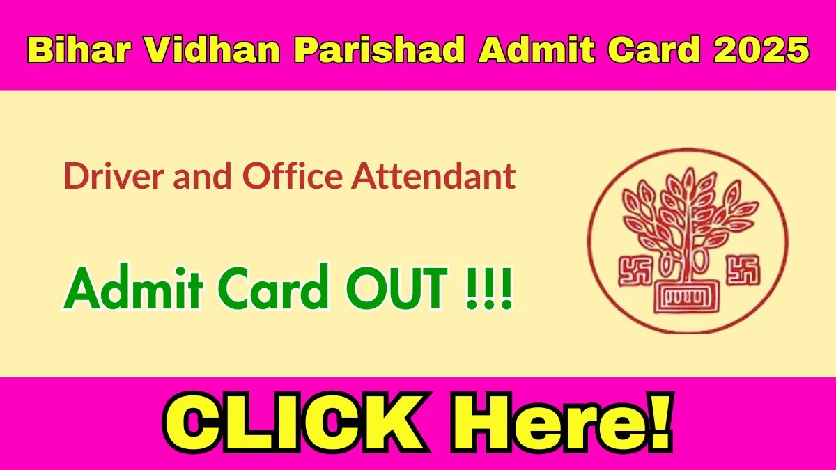 Bihar Vidhan Parishad Driver, Office Attendant Admit Card 2025